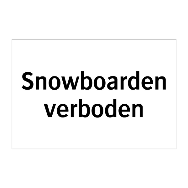 Snowboarden verboden