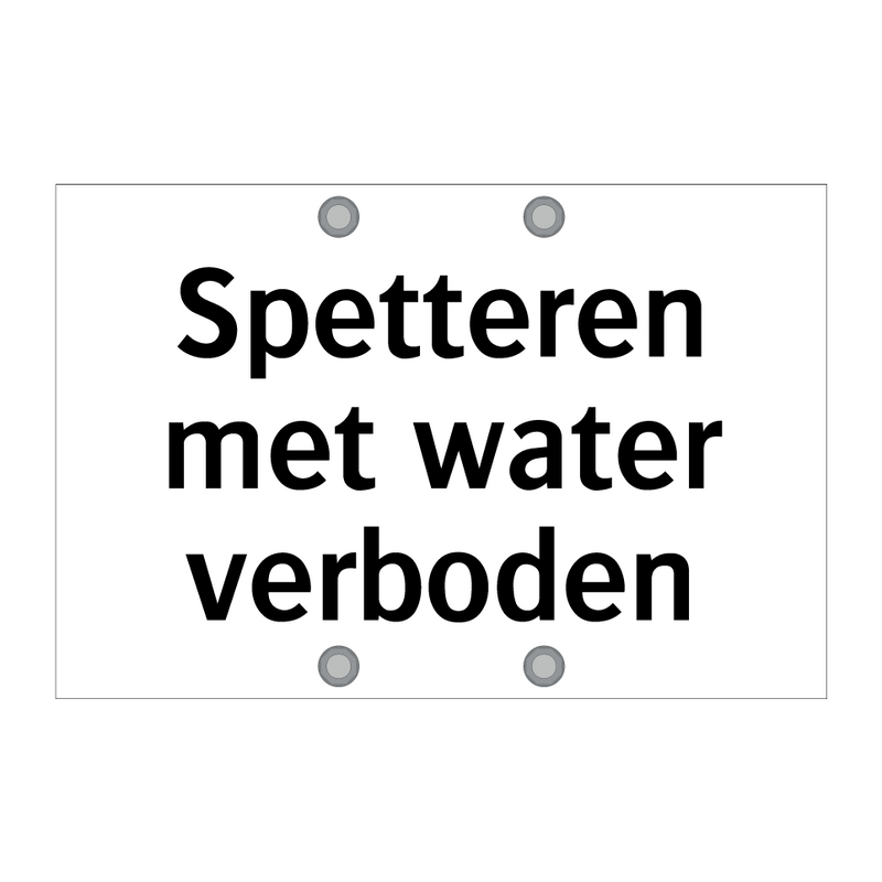 Spetteren met water verboden