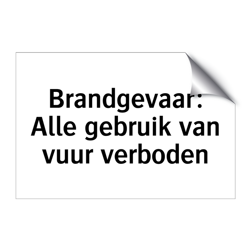 Brandgevaar: Alle gebruik van vuur verboden