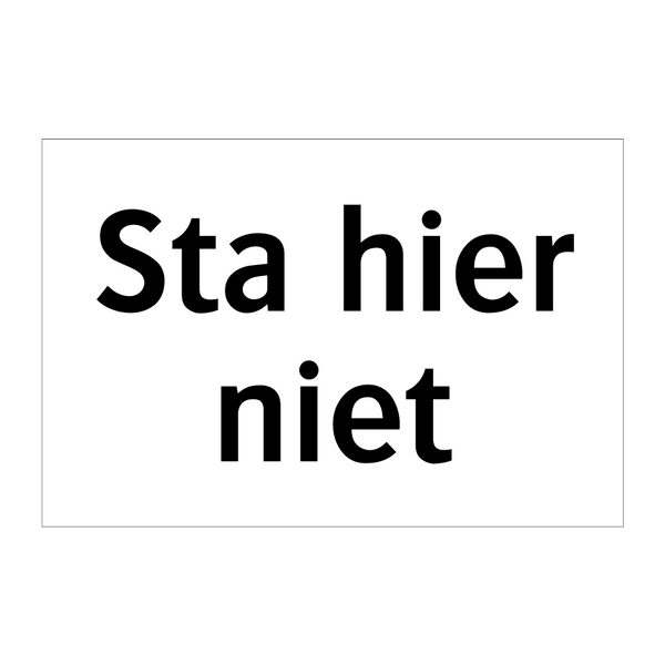 Sta hier niet