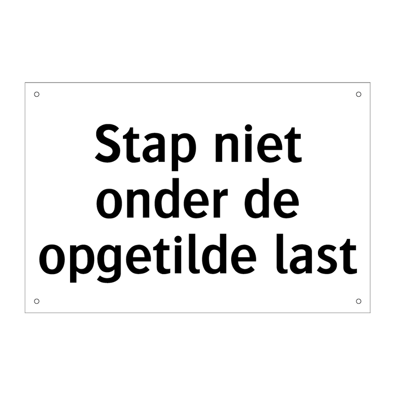 Stap niet onder de opgetilde last