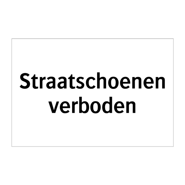 Straatschoenen verboden