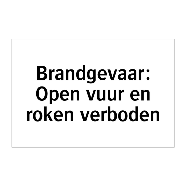 Brandgevaar: Open vuur en roken verboden