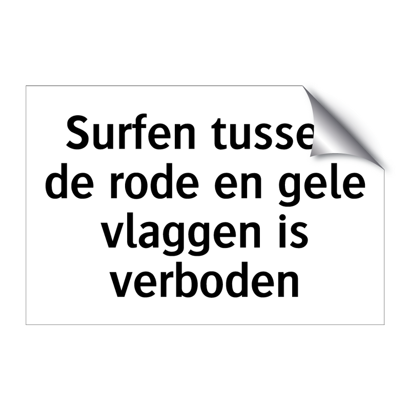 Surfen tussen de rode en gele vlaggen is verboden