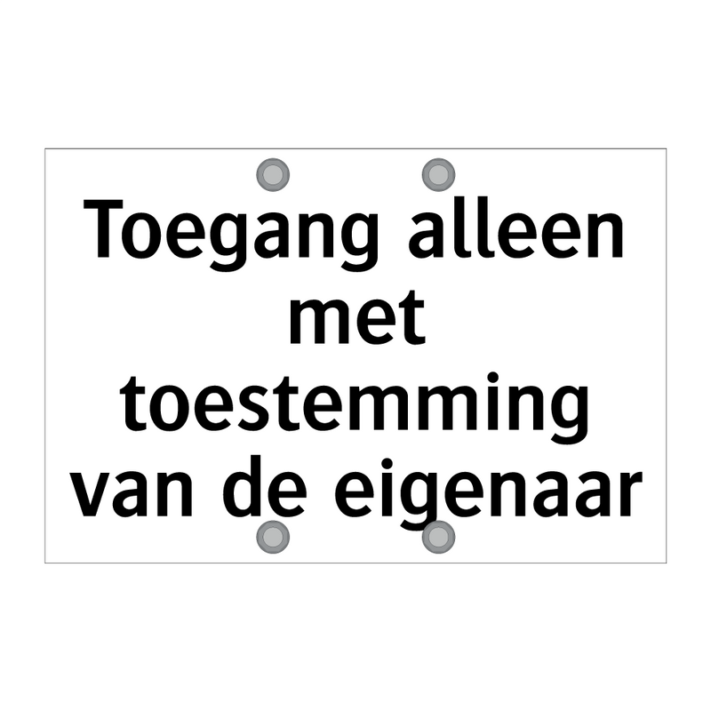 Toegang alleen met toestemming van de eigenaar