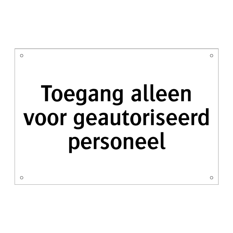 Toegang alleen voor geautoriseerd personeel