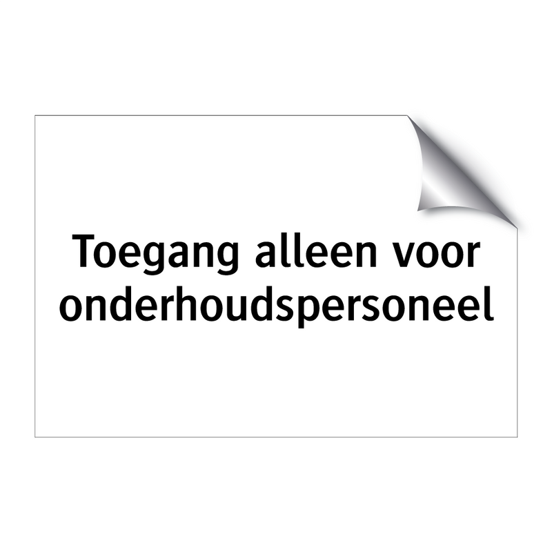 Toegang alleen voor onderhoudspersoneel