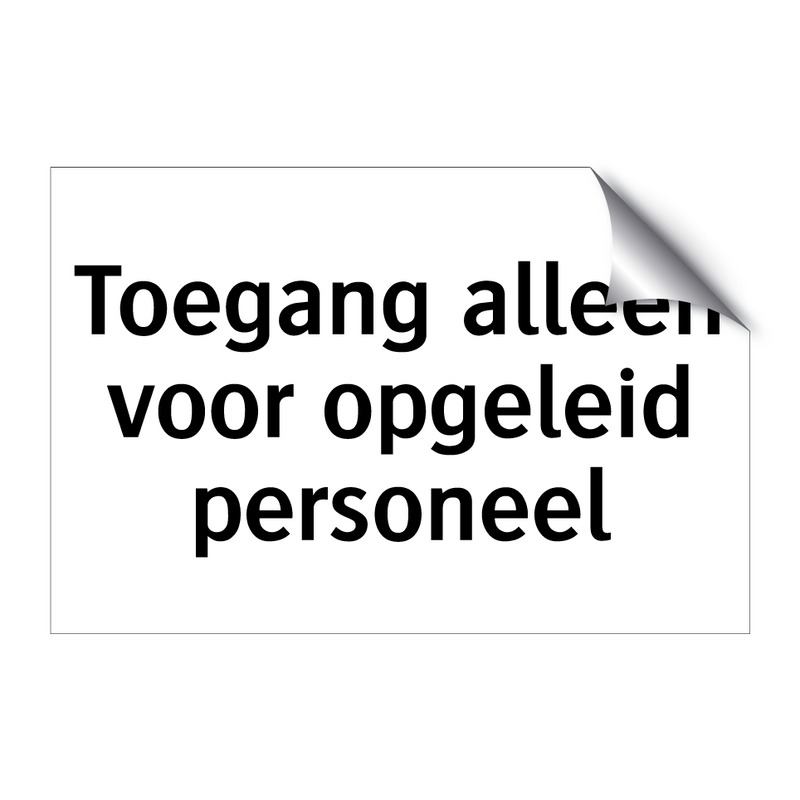 Toegang alleen voor opgeleid personeel