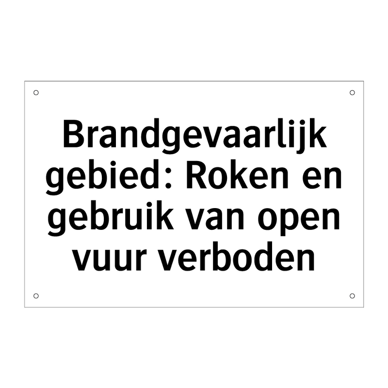 Brandgevaarlijk gebied: Roken en gebruik van open vuur verboden