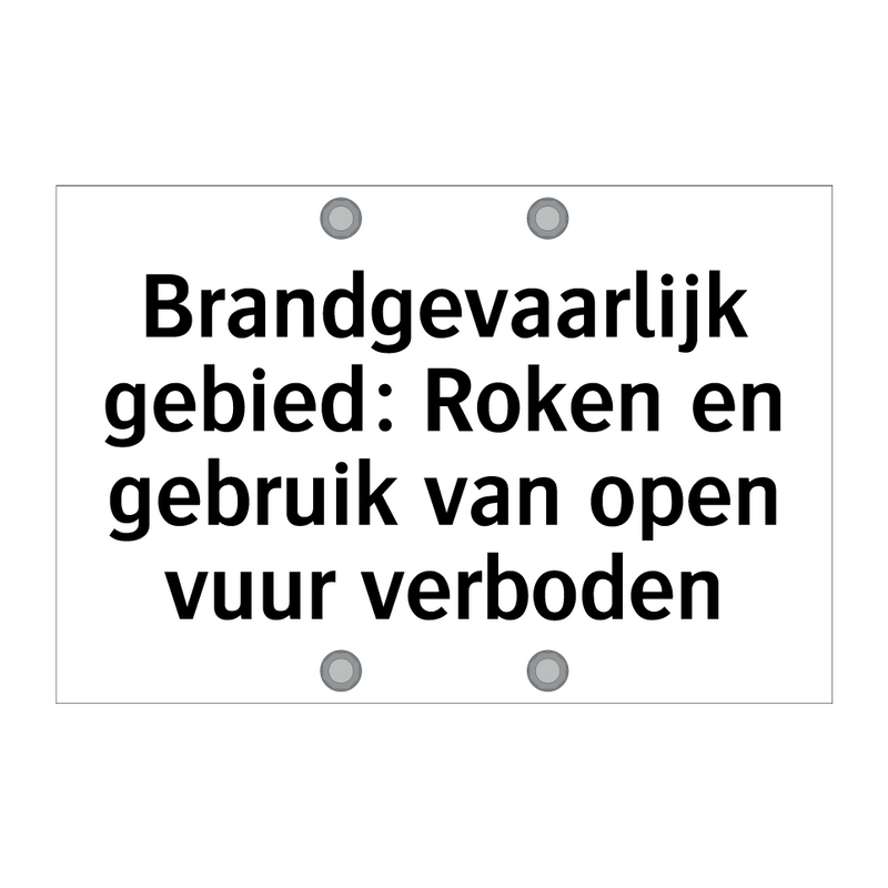 Brandgevaarlijk gebied: Roken en gebruik van open vuur verboden