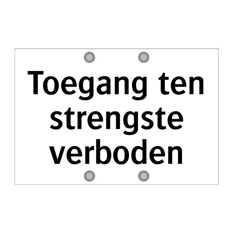 Toegang ten strengste verboden