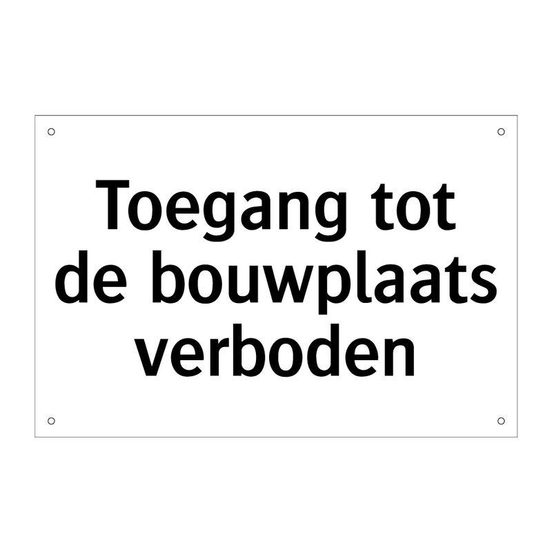 Toegang tot de bouwplaats verboden