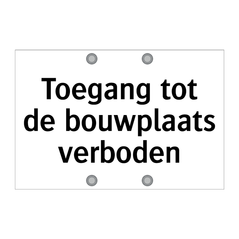 Toegang tot de bouwplaats verboden