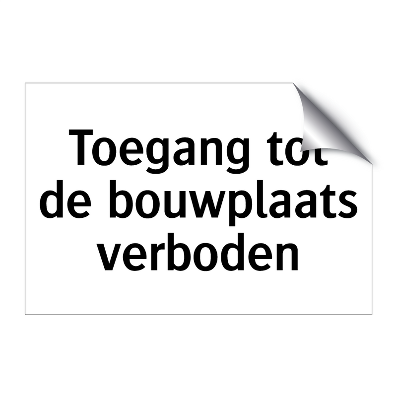 Toegang tot de bouwplaats verboden