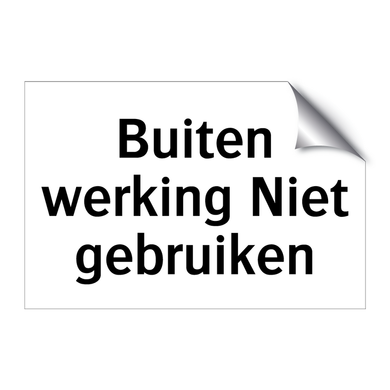 Buiten werking Niet gebruiken