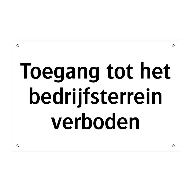 Toegang tot het bedrijfsterrein verboden