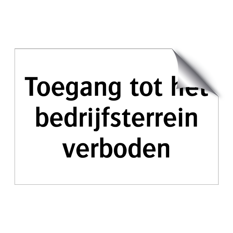 Toegang tot het bedrijfsterrein verboden