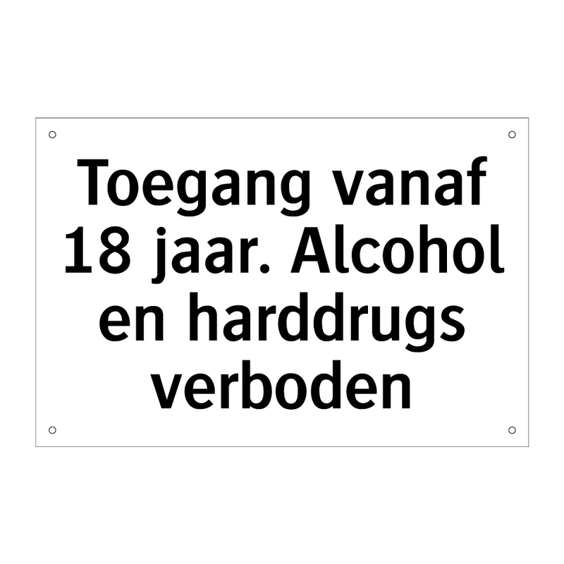 Toegang vanaf 18 jaar. Alcohol en harddrugs verboden