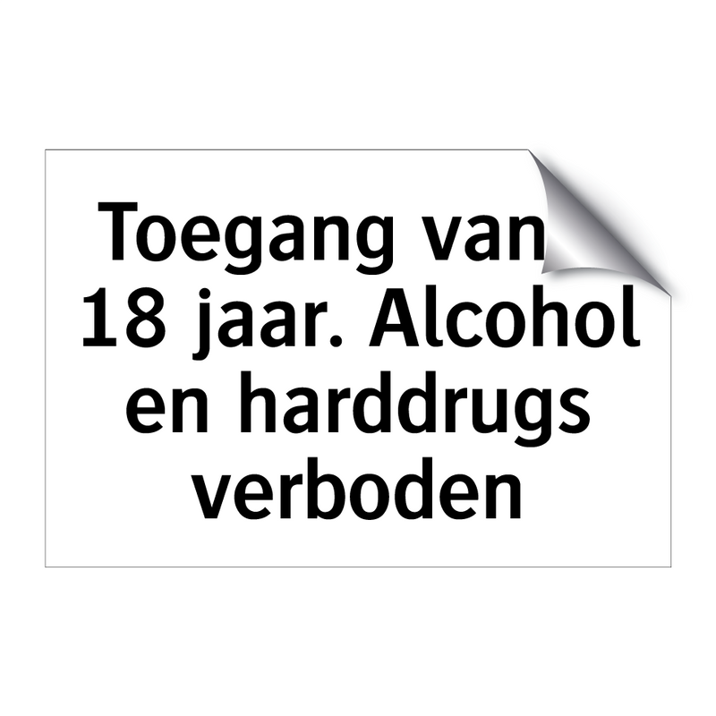 Toegang vanaf 18 jaar. Alcohol en harddrugs verboden