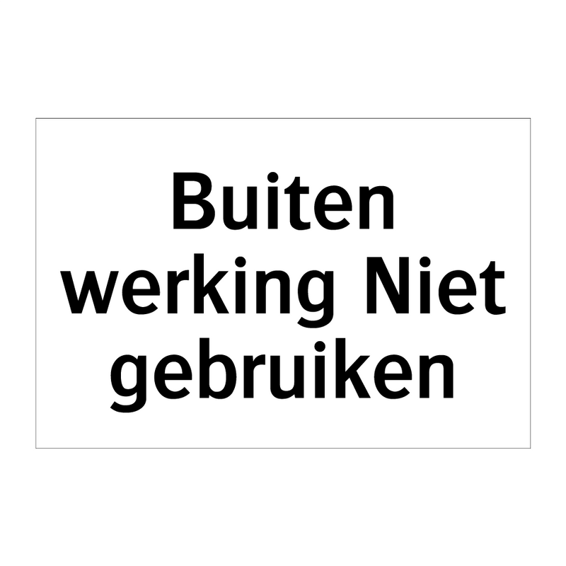 Buiten werking Niet gebruiken