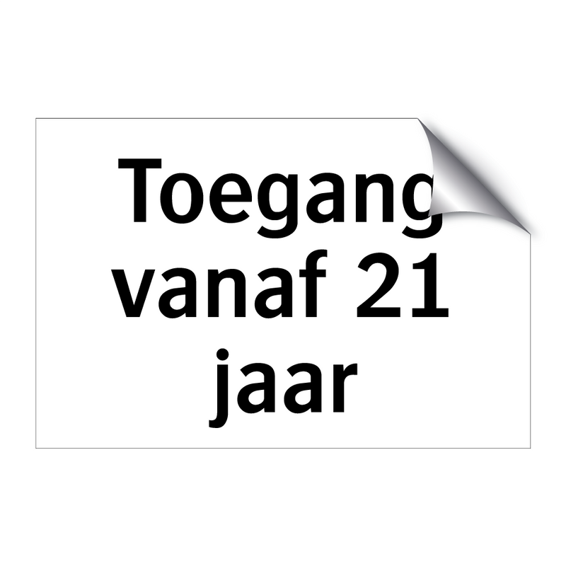 Toegang vanaf 21 jaar