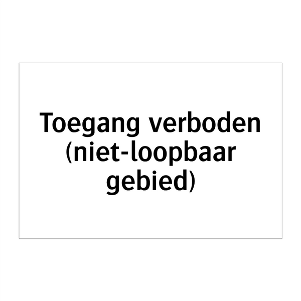 Toegang verboden (niet-loopbaar gebied)