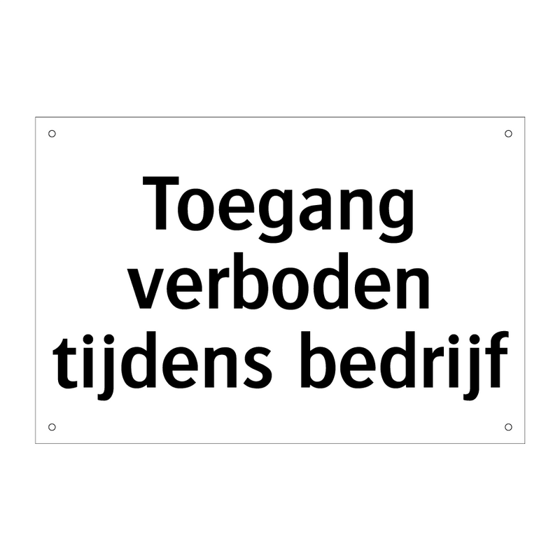 Toegang verboden tijdens bedrijf