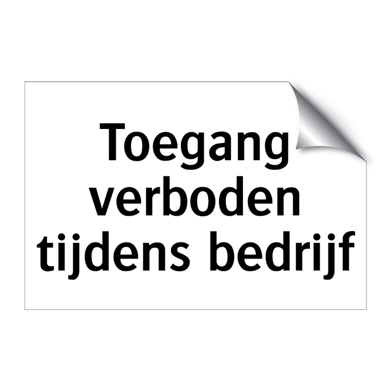 Toegang verboden tijdens bedrijf