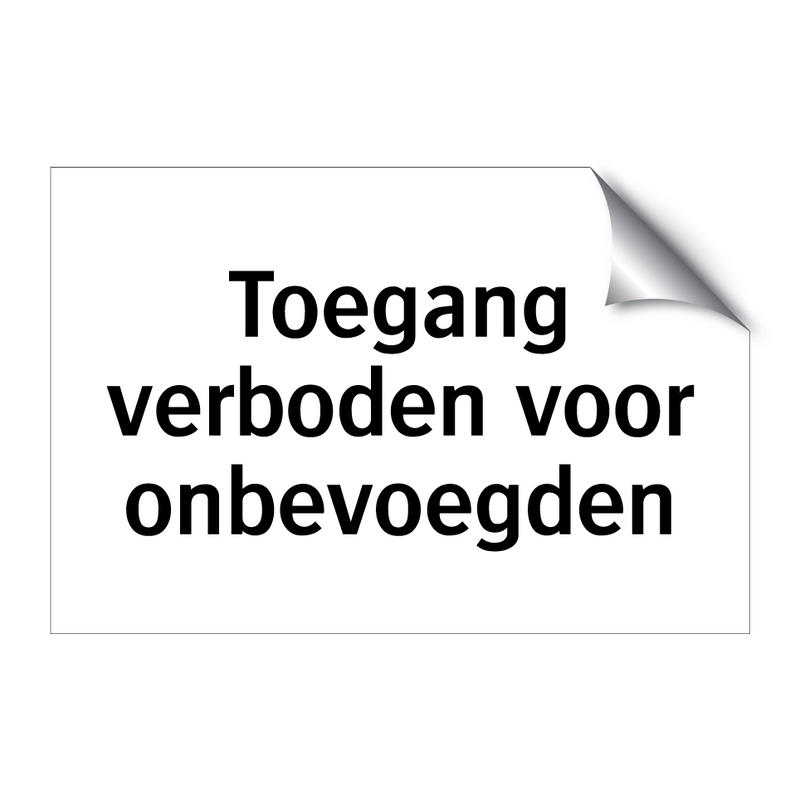 Toegang verboden voor onbevoegden