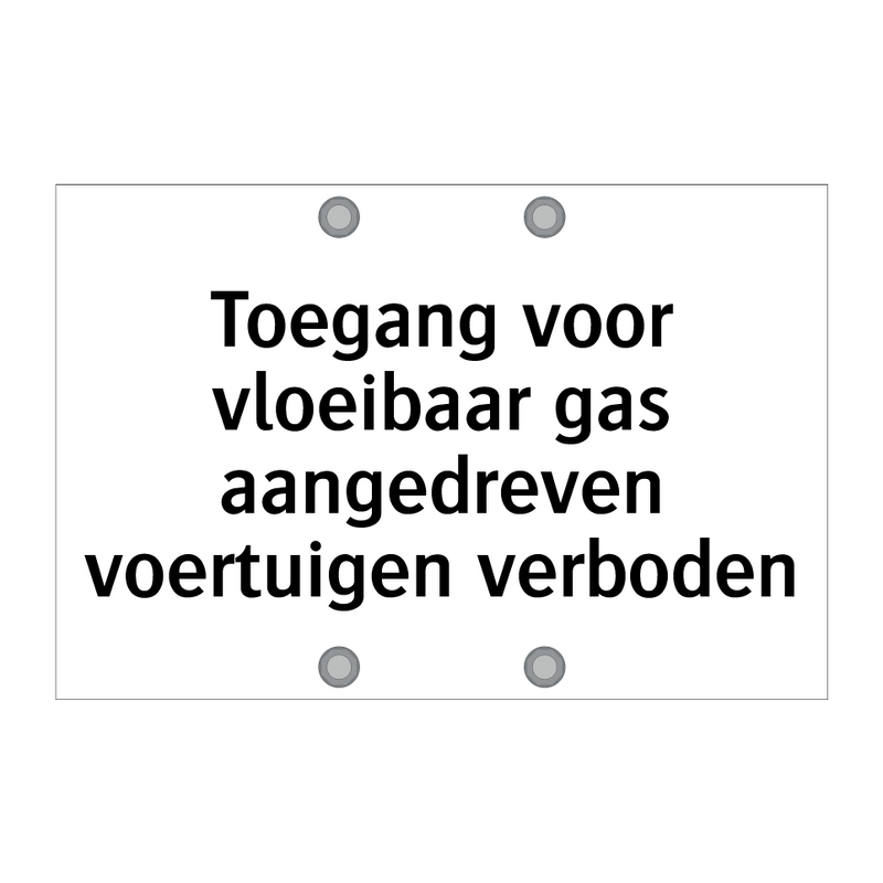 Toegang voor vloeibaar gas aangedreven voertuigen verboden