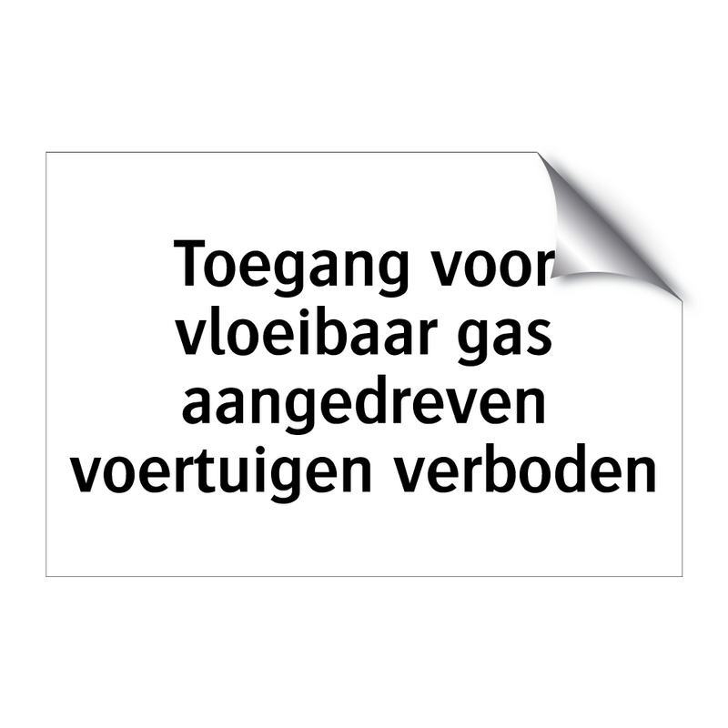 Toegang voor vloeibaar gas aangedreven voertuigen verboden