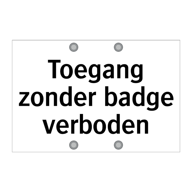 Toegang zonder badge verboden