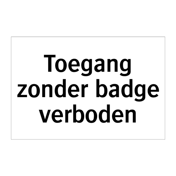 Toegang zonder badge verboden