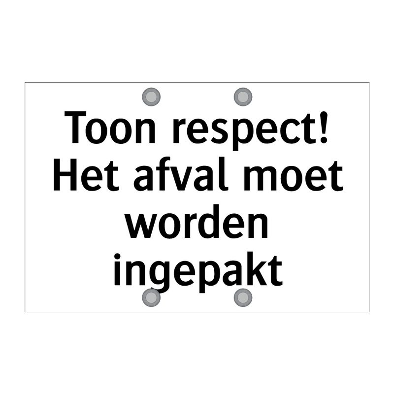 Toon respect! Het afval moet worden ingepakt