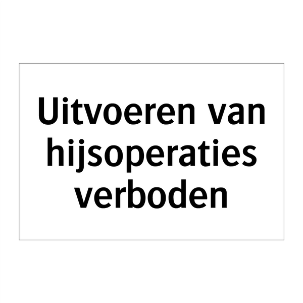 Uitvoeren van hijsoperaties verboden