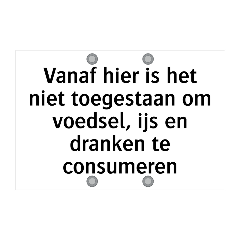 Vanaf hier is het niet toegestaan om voedsel, ijs en dranken te consumeren