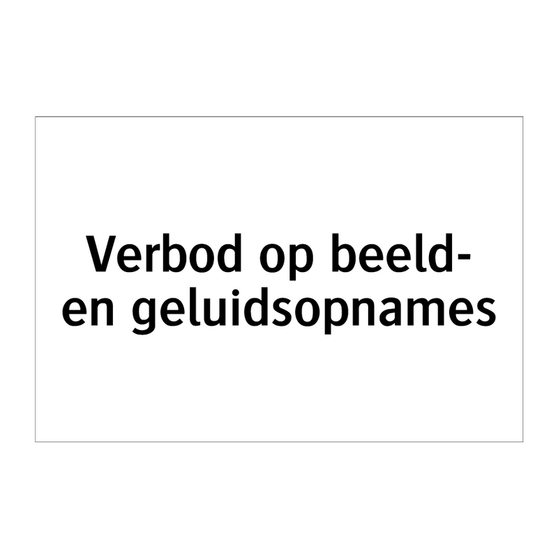 Verbod op beeld- en geluidsopnames