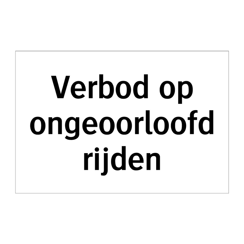 Verbod op ongeoorloofd rijden