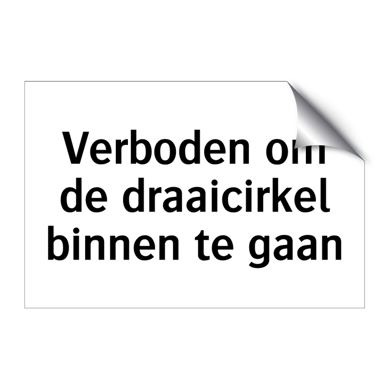 Verboden om de draaicirkel binnen te gaan