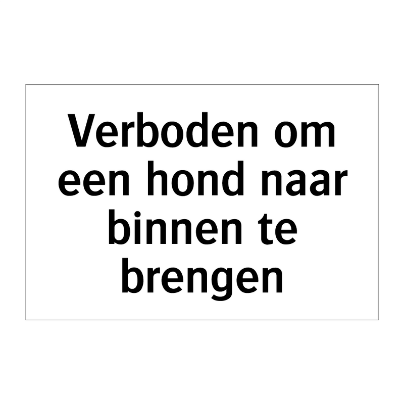 Verboden om een hond naar binnen te brengen