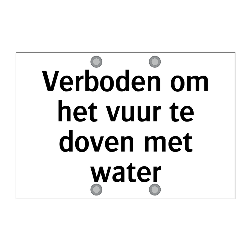 Verboden om het vuur te doven met water