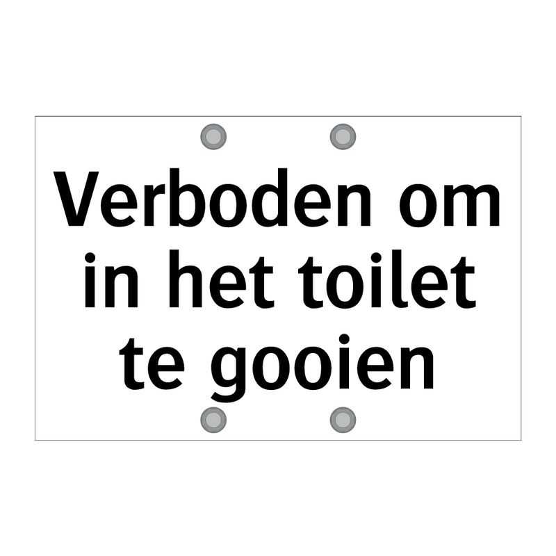 Verboden om in het toilet te gooien