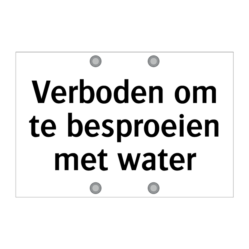 Verboden om te besproeien met water