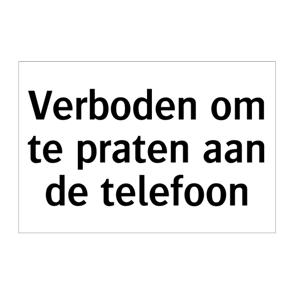 Verboden om te praten aan de telefoon