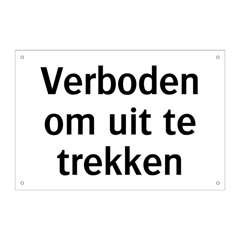 Verboden om uit te trekken