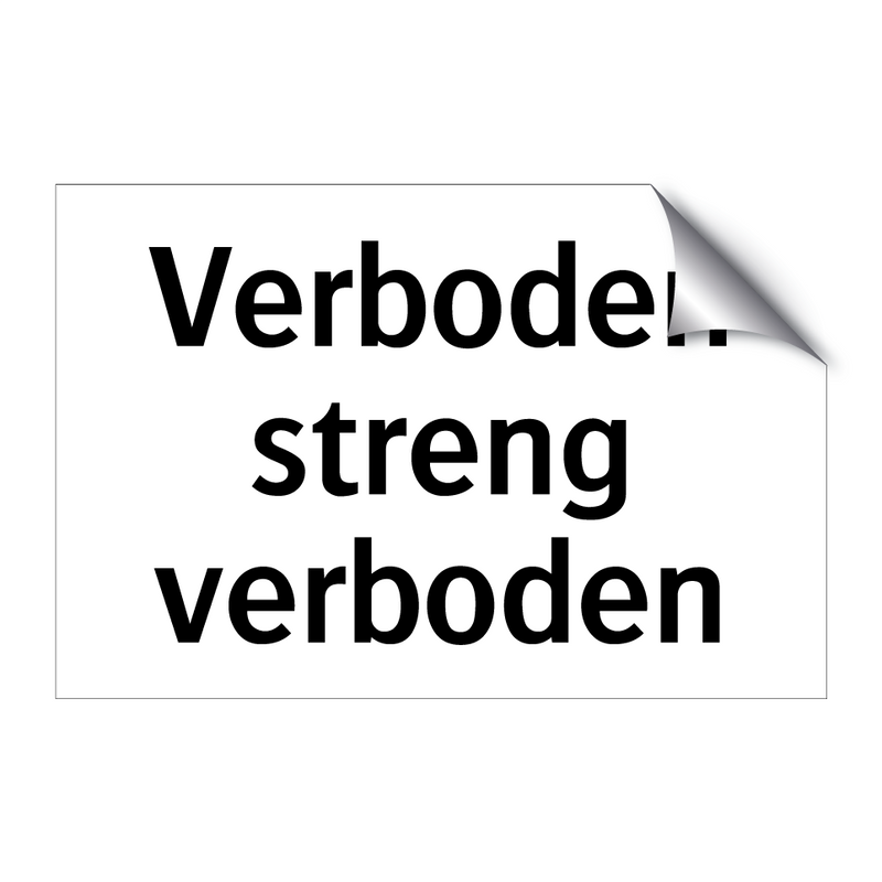 Verboden streng verboden