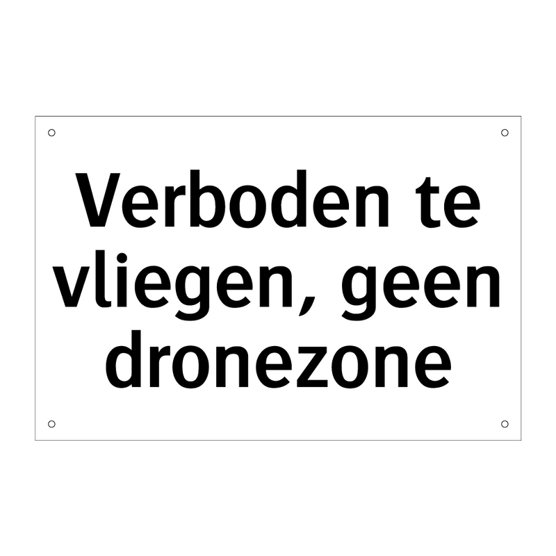 Verboden te vliegen, geen dronezone