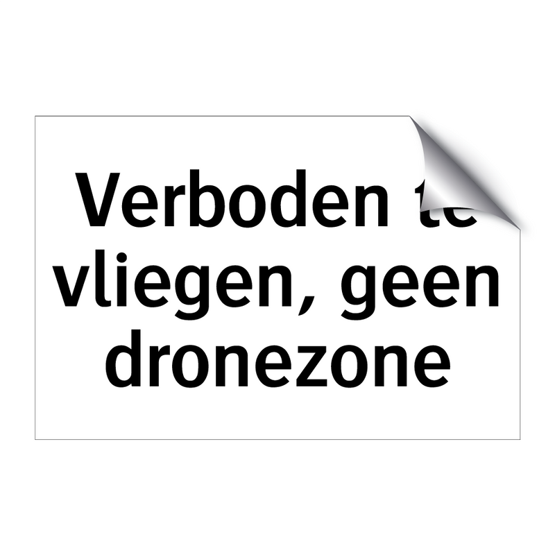 Verboden te vliegen, geen dronezone