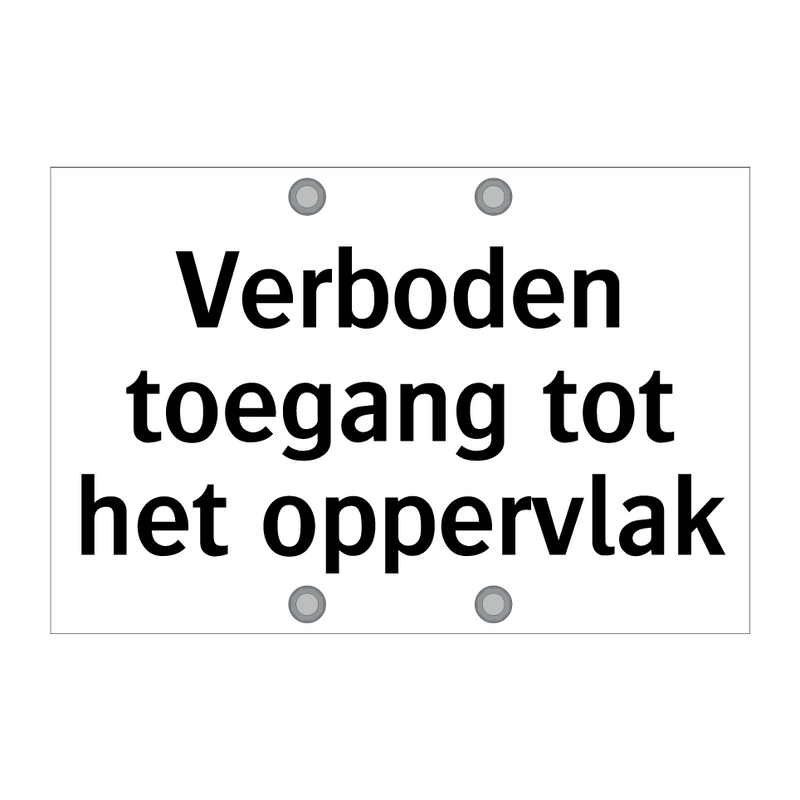 Verboden toegang tot het oppervlak