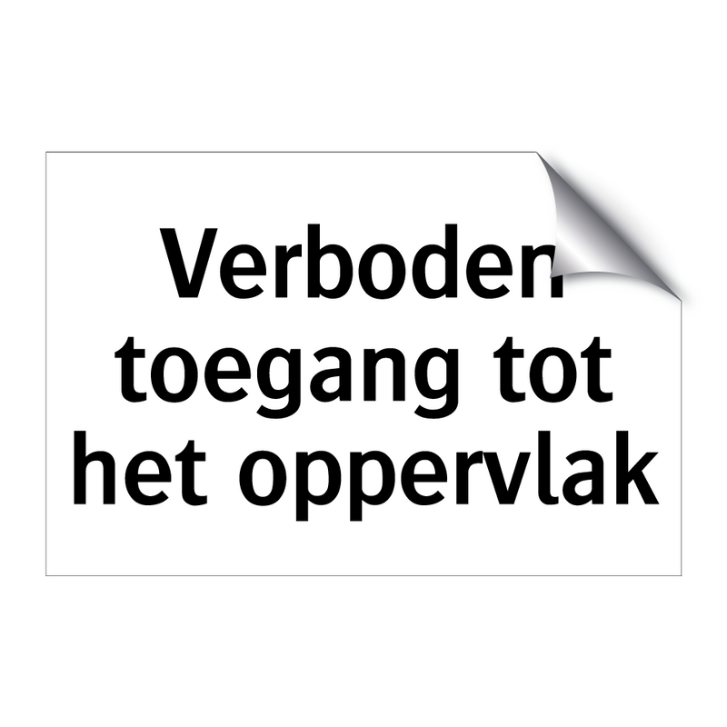 Verboden toegang tot het oppervlak